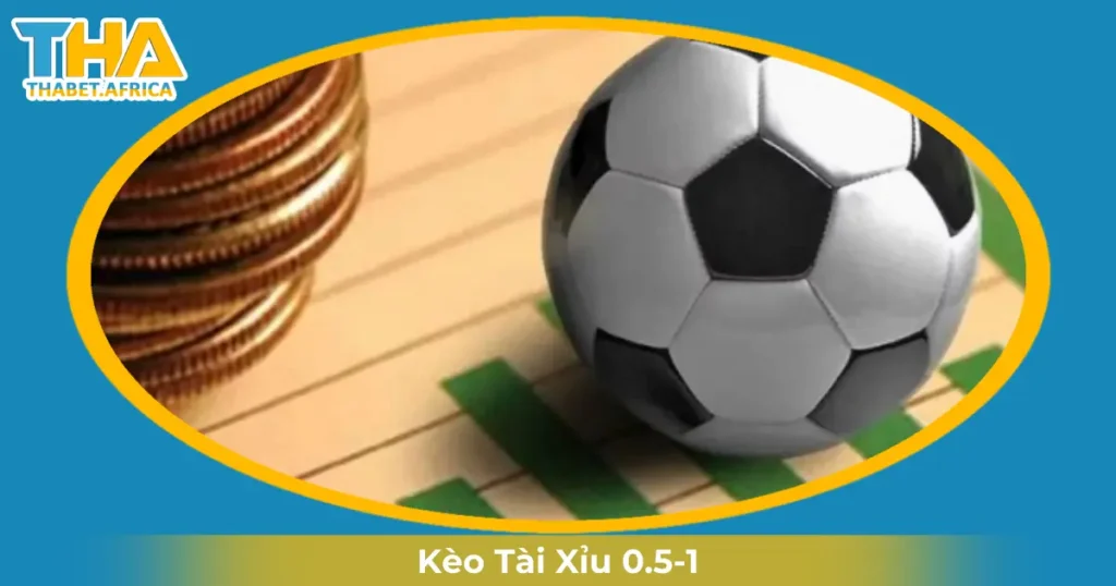 Kèo Tài Xỉu 0.5-1 Là Gì? Cách Cược & Đọc Kèo Tại Thabet 1 Khi Nào Nhà Cái Đưa Ra Kèo Tài Xỉu 0.5-1?