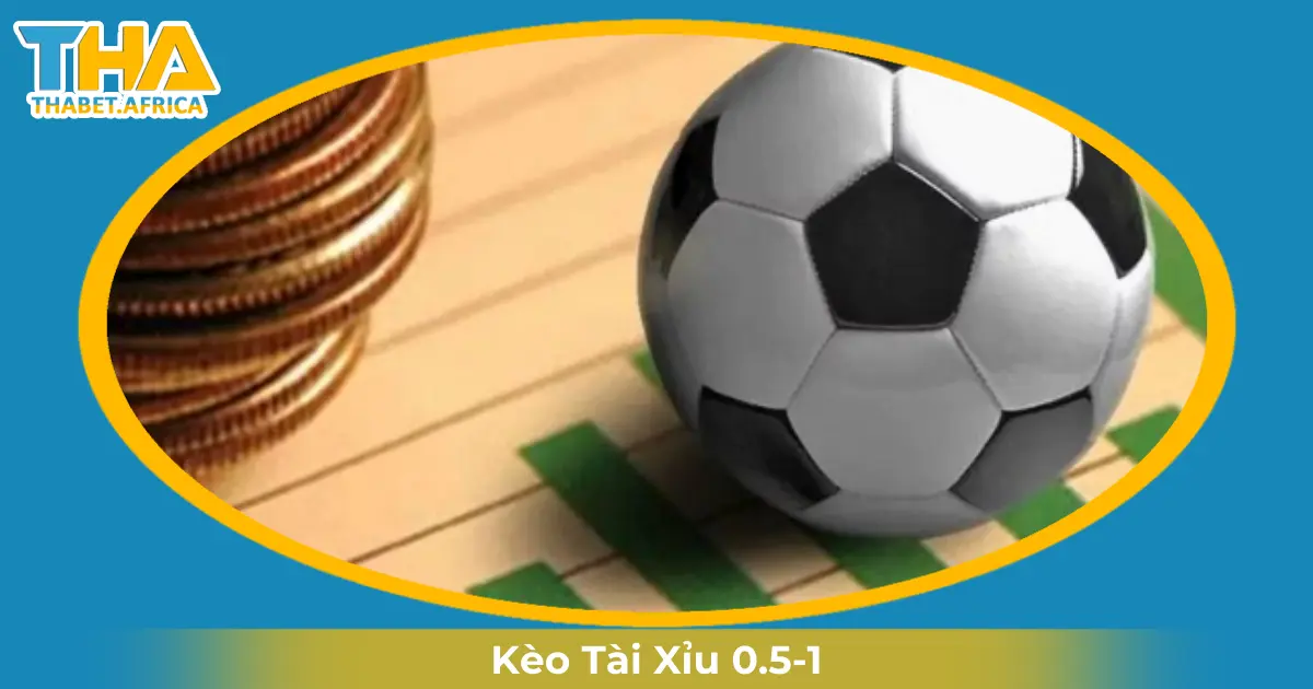 Kèo Tài Xỉu 0.5-1 Là Gì? Cách Cược & Đọc Kèo Tại Thabet 2 Khi Nào Nhà Cái Đưa Ra Kèo Tài Xỉu 0.5-1?