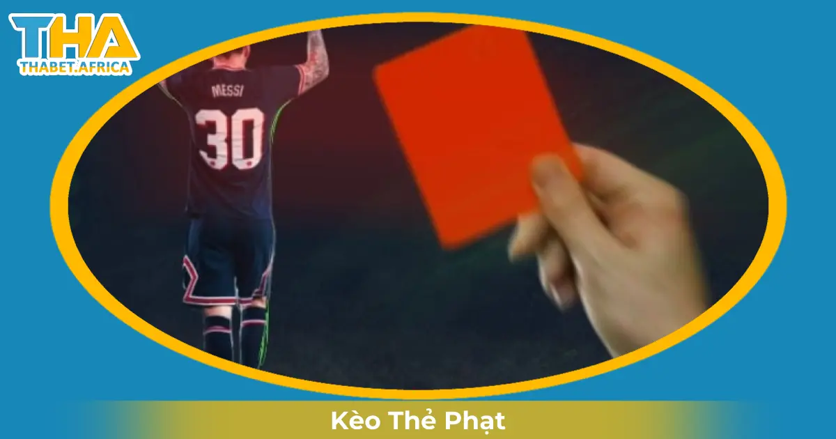 Kèo Thẻ Phạt Là Gì? Đọc Kèo & Cá Cược Hiệu Quả Tại Thabet 2 Khi Nào Nhà Cái Đưa Ra Kèo Thẻ Phạt?